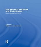 Employment, inequality and globalization : a continuous concern