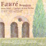 Faure: Requiem (First Recording 1893 version) / Cantique de Jean Racine