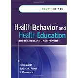 Health Behavior and Health Education: Theory, Research, and Practice