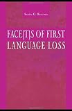 Faces of First Language Loss