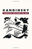 Kandinsky: Complete Writings On Art [Paperback]