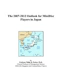 The 2007 2012 Outlook For Minidisc Players In Japan