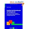 Kognitive Verhaltenstherapie der Schizophrenie: Ein individuenzentrierter Ansatz zur Ver�nderung von Wahn, Halluzinationen und Negativsymptomatik