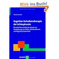 Kognitive Verhaltenstherapie der Schizophrenie: Ein individuenzentrierter Ansatz zur Ver�nderung von Wahn, Halluzinationen und Negativsymptomatik