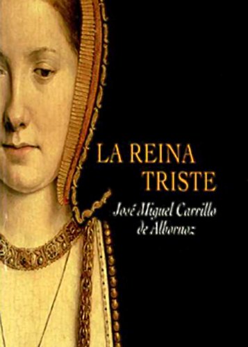 La reina triste (Spanish Edition)