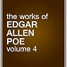The Works of Edgar Allan Poe: Volume 4