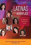 Latinas in the workplace : an emerging leadership force