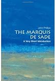 The Marquis de Sade: A Very Short Introduction (Very Short Introductions)