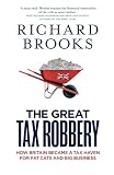 The great tax robbery : how Britain became a tax haven for fat cats and big business