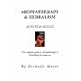 Aromatherapy & Herbalism by Rochelle Moore