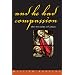 And He Had Compassion: The Miracles of Jesus