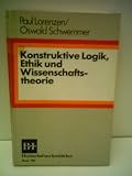 Produkt-Bild: Paul Lorenzen: Konstruktive Logik, Ethik und Wissenschaftstheorie - Verlag: Bibliographisches Institut [Auflage: 2. Auflage]