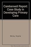 A case study in developing primary care : the Camberwell report