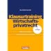 Erfolgreich im Beruf: Klausurtraining Wirtschaftsprivatrecht