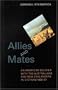 Allies and Mates: An American Soldier with the Australians and New Zealanders in Vietnam, 1966-67