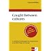 Lekt�rehilfen Caught between cultures. Ausf�hrliche Inhaltsangabe und Interpretation
