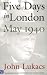 Five Days in London: May 1940 Five Days in London: May 1940