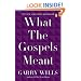 What the Gospels Meant