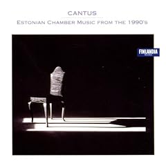 Cantus (Estl�ndische Kammermusik)