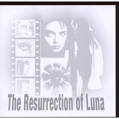 The Resurrection Of Luna