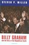 Billy Graham and the Rise of the Republican South (Politics and Culture in Modern America)