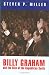 Billy Graham and the Rise of the Republican South (Politics and Culture in Modern America)