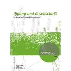 Qigong und Gesellschaft: Kongressband der 8. Deutschen Qigong-Tage
