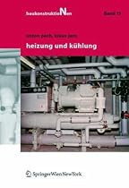 Baukonstruktionen Vol 1 -17: Heizung und K&uuml;hlung