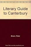 Written city : a literary guide to Canterbury