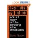 Schooled to Order: A Social History of Public Schooling in the United States