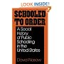 Schooled to Order: A Social History of Public Schooling in the United States