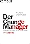 Der Change Manager: Sich selbst und andere ver�ndern