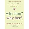 Why Him? Why Her?: How to Find and Keep Lasting Love