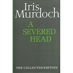 The Severed Head (The collected works of Iris Murdoch)