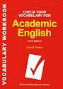Check Your Vocabulary for Academic English: All You Need to Pass Your Exams (Check Your Vocabulary)