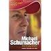 Michael Schumacher: The Whole Story