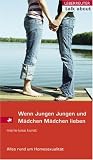 Produkt-Bild: Wenn Jungen Jungen und M&auml;dchen M&auml;dchen lieben: Alles rund um Homosexualit&auml;t