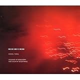 Revue Rafael Toral  / Violence of Discovery and Calm of Acceptance