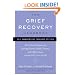 The Grief Recovery Handbook, 20th Anniversary Expanded Edition: The Action Program for Moving Beyond Death, Divorce, and Other Losses including Health, Career, and Faith