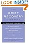 The Grief Recovery Handbook, 20th Anniversary Expanded Edition: The Action Program for Moving Beyond Death, Divorce, and Other Losses including Health, Career, and Faith