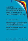 Wandlungen oder Erosion der Privatautonomie?: Deutsch-japanische Perspektiven des Vertragsrechts (Schriften Zum Europaischen Und Internationalen Privat-, Bank- Und Wirtschaftsrecht)