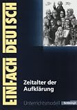 EinFach Deutsch - Unterrichtsmodelle: Zeitalter der Aufklärung