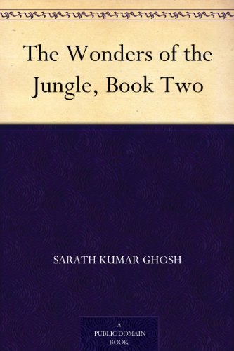 The Wonders of the Jungle, Book Two