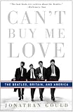 Can't Buy Me Love: The Beatles, Britain, and America