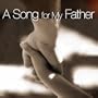 A Song for My Father