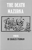 The Death Mazurka: Poems