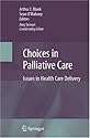 Choices in Palliative Care: Issues in Health Care Delivery