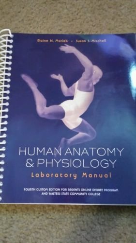 Human Anatomy & Physiology Laboratory Manual 4th Custom Edition for Regents Online Degree Program and Walters State Community College Spiral-bound