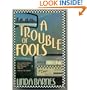 A Trouble of Fools
