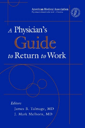 A Physician's Guide to Return to Work A Physician's Guide to Return to Work